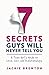 7 Secrets Guys Will Never Tell You by Jackie Brewton
