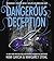Dangerous Deception