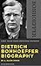 Dietrich Bonhoeffer Biograp...