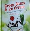 Green Beans and Ice Cream The Remarkable Power of Positive Thinking Green Beans and Ice Cream The Remarkable Power of Positive Thinking