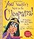 You Wouldn't Want to Be Cleopatra! (Revised Edition) (You Wouldn't Want to…: Ancient Civilization) (Library Edition)