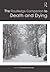 The Routledge Companion to Death and Dying by Christopher M. Moreman