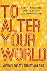 To Alter Your World by Michael Frost