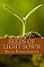 Seeds of Light Sown