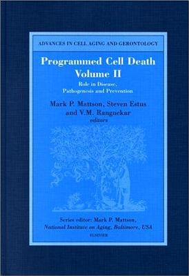 Programmed Cell Death, Volume II: Role in Disease, Pathogenesis & Prevention (Volume 6) (Advances in Cell Aging and Gerontology, Volume 6)