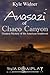 The Anasazi of Chaco Canyon: Greatest Mystery of the American Southwest
