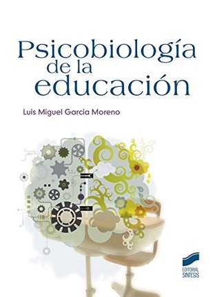 Psicobiología de la educación (Psicología. Manuales prácticos nº 41) (Spanish Edition)