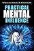 Practical Mental Influence