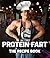 Protein Fart: The Recipe Book