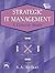 Strategic IT Management : A Concise Study