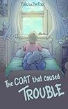 The Coat that Caused Trouble (The Great Coat Adventures) The Coat that Caused Trouble (The Great Coat Adventures)
