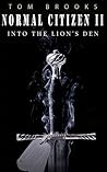 Normal Citizen II: Into The Lion's Den: The Journey Continues