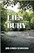 The LIES We BURY