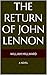 Imagine:The Return of John Lennon: A NOVEL