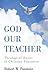 God Our Teacher: Theological Basics in Christian Education