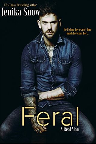 Feral (A Real Man #7)