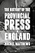 History of the Provincial Press in England , The