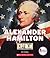 Alexander Hamilton (Rookie Biographies) (Library Edition)