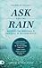 Ask For the Rain
