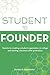 Student to Founder: Secrets to creating a student organization in college and starting a business after graduation