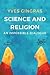 Science and Religion: An Impossible Dialogue