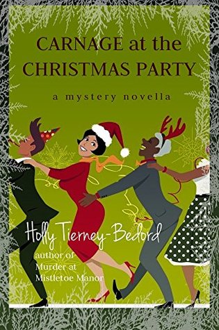 Carnage at the Christmas Party (Windy Pines, #2)