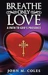 Breathe Only Love