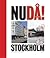 NuDå! : Stockholm