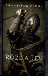 Růže a lev (Rytíři z Vřesova, #2)