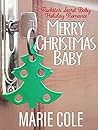 Merry Christmas Baby by Marie Cole