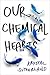 Our Chemical Hearts by Krystal Sutherland