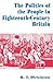 The Politics of the People in Eighteenth-Century Britain