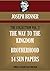 Joseph Benner Collection Vol. 2 THE WAY TO THE KINGDOM; BROTHERHOOD; FOURTEEN SUN PAPERS (Timeless Wisdom Colleciton Book 9471)