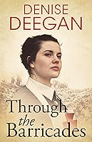 Through The Barricades By Denise Deegan Through The Barricades By Denise Deegan