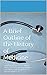 A Brief Outline of the History of Medicine: With Comments on Infectious Diseases, Nobel Prize Winners in Medicine, Classical Medical Writings, and Sir William Osler