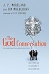 The God Conversation by J.P. Moreland