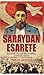 Saraydan Esarete - Sultan I...
