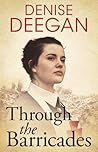 Through the Barricades by Denise Deegan