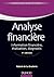 Analyse financière - 5e éd.: Information financière, évaluation, diagnostic (French Edition)