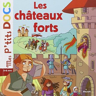 Les châteaux forts (Mes p'tits docs)