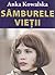 Samburele vietii by Anka Kowalska Samburele vietii by Anka Kowalska