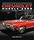 The Complete Book of Classic Chevrolet Muscle Cars by Mike Mueller