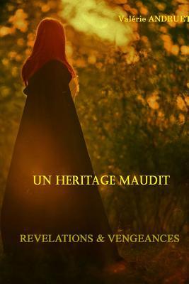 Un Héritage maudit - révélations et vengeances (French Edition)