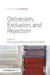 Ostracism, Exclusion, and Rejection (Frontiers of Social Psychology)