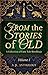 From the Stories of Old: A Collection of Fairy Tale Retellings (JL Anthology, Volume 1)