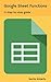 Google Sheet Functions: A step-by-step guide (Google Workspace apps)