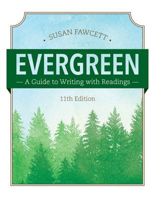 Evergreen: A Guide to Writing with Readings (w/ MLA9E Updates) (MindTap Course List)