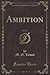 Ambition, Vol. 3 of 3 (Classic Reprint)