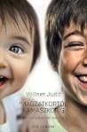 Magzatkortól kamaszkorig : Lélek, köldökzsinór, kötődés Magzatkortól kamaszkorig : Lélek, köldökzsinór, kötődés