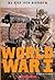 World War I (A Step into History)